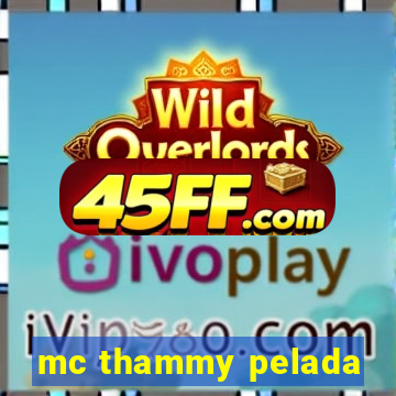 mc thammy pelada
